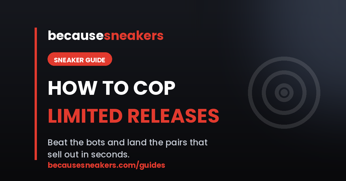 How to Cop Limited Releases