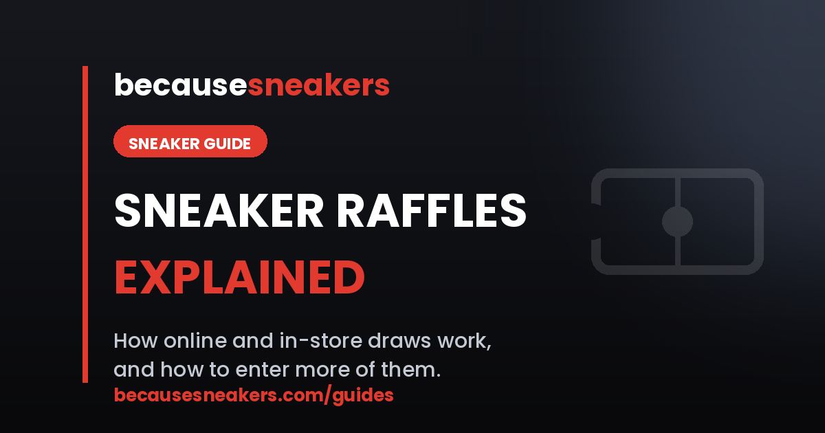 Sneaker Raffles Explained